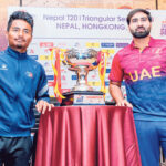 त्रिकोणात्मक टी–२० क्रिकेट सिरिजमा आज नेपाल र यूएईबीच प्रतिस्पर्धा हुने